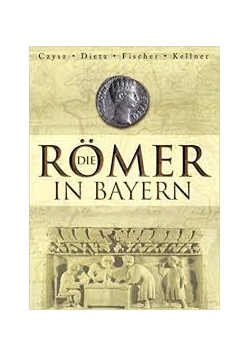 Die Romer in Bayern