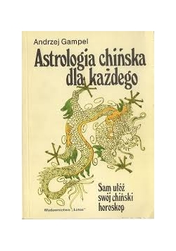 Astrologia chińska dla każdego, wydanie II