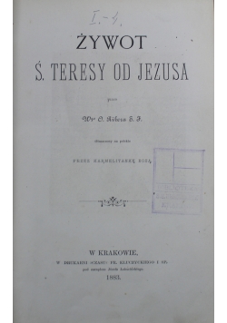 Żywot Świętej Teresy od Jezusa 1883 r.