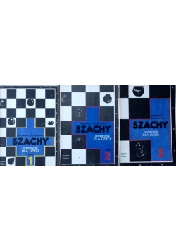 Szachy dla dzieci podręcznik dla dzieci ,cz.1,2,3