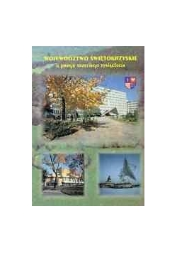 Województwo Świętokrzyskie u progu trzeciego tysiąclecia