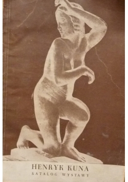 Wystawa rzeźb Henryka Kuny 1879-1945