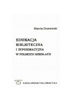 Edukacja biblioteczna i informatyczna w polskich szkołach