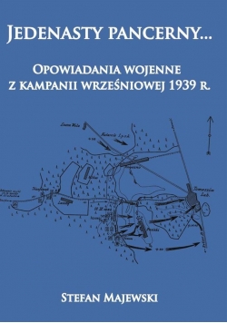 Jedenasty pancerny... Opow. wojenne z kamp. wrześ.