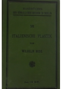 Die Italienische Plastik,  1893 r.