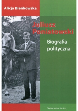 Juliusz Poniatowski Biografia polityczna
