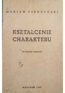 Kształcenie charakteru wydanie drugie przedruk z roku 1946