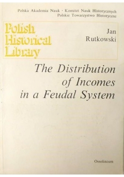 Rutkowski Jan - The Distribution of Incomes in a Feudal System