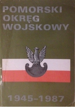 Pomorski Okręg Wojskowy 1945 do 1987