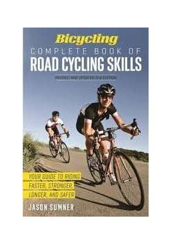 Bicycling Complete Book of Road Cycling Skills
