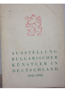 Ausstellung Bulgarischer Kunstler in Deutschland 1941/1942