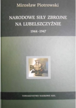 Narodowe siły zbrojne na Lubelszczyźnie 1944-1947