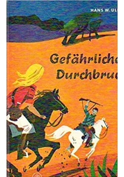 Gefahrlicher Durchbruch