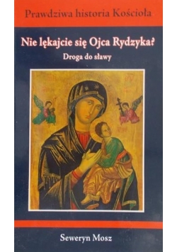 Nie lękajcie się Ojca Rydzyka?