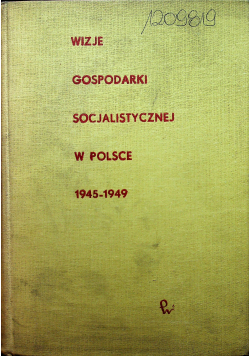 Wizje gospodarki socjalistycznej w Polsce