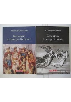 Cmentarze dawnego Krakowa/ Patriotyzm w dawnym Krakowie