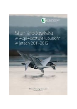 Stan środowiska w województwie lubuskim w latach 2011 - 2012 CD