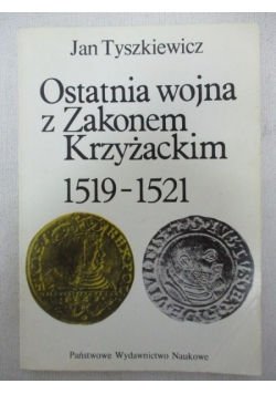 Ostatnia wojna z Zakonem Krzyżackim 1519-1521