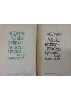 Nauka średniowieczna i początki nauki nowożytnej  2 tomy
