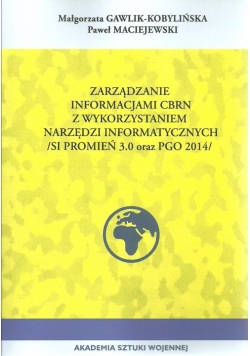 Zarządzanie informacji CBRN z wykorzystaniem narzędzi informacyjnych