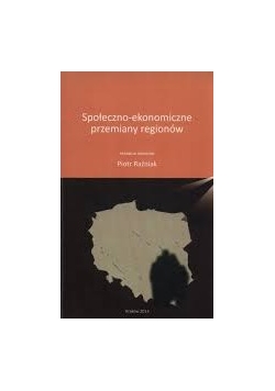 Społeczno-ekonomiczne przemiany regionów