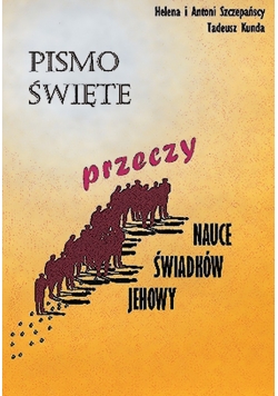Pismo święte przeczy nauce Świadków Jehowy