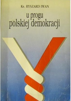 U progu polskiej demokracji