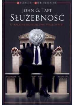 Służebność. Utracone dziedzictwo Wall Street