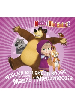 Wielka kolekcja bajek o przyg.. Masza i Niedźwiedź