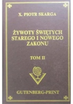 Żywoty świętych starego i nowego zakonu, tom II