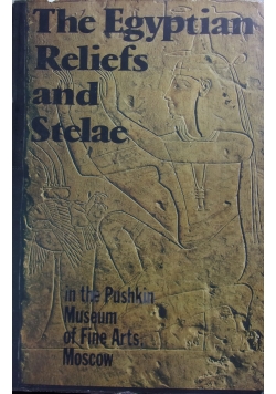 The Egyptian reliefs and steale