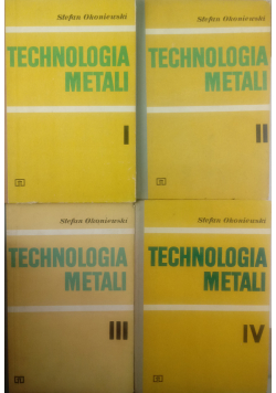 Technologia metali Część od I do IV
