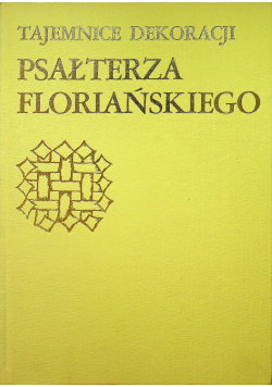 Tajemnice dekoracji Psałterza Floriańskiego