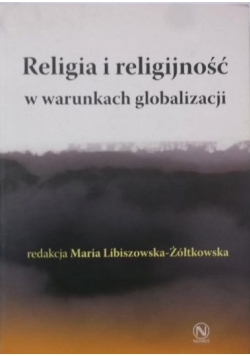 Religia i religijność w warunkach globalizacji