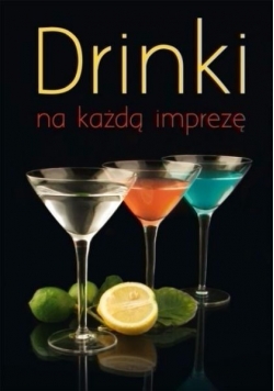 Drinki na każdą imprezę