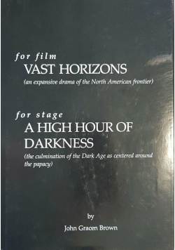 Vast Horizons and a High Hour of Darkness