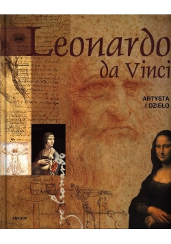 Leonardo da Vinci.Artysta i dzieło