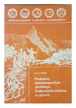 Podstawy terenoznastwa górskiego. Znakowanie szlaków w górach
