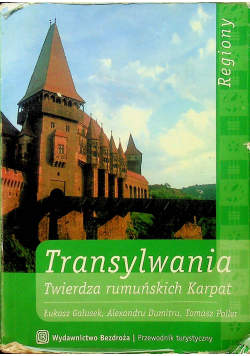Transylwania Twierdza rumuńskich Karpat