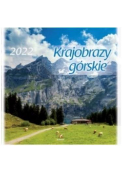 Kalendarz 2022 Ścienny Krajobrazy górskie ARTSEZON