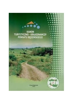 Kanon turystyczno - krajoznawczy powiatu Będzińskiego
