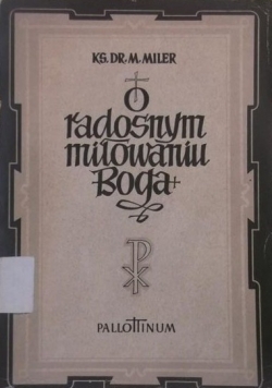 O radosnym miłowaniu Boga, 1949 r.