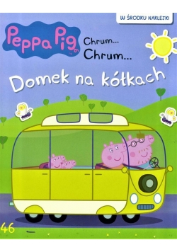 Świnka Peppa. Chrum Chrum 46 Domek na kółkach