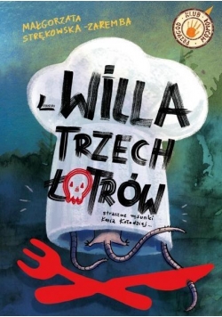 Klub łowców przygód. Willa Trzech Łotrów
