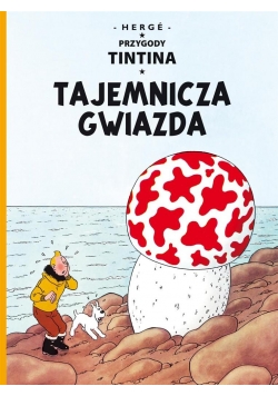 Przygody Tintina. T.10 Tajemnicza gwiazda