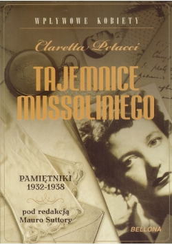 Tajemnice Mussoliniego Pamiętniki 1932 - 1938