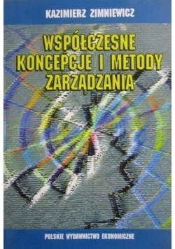 Współczesne koncepcje i metody zarządzania