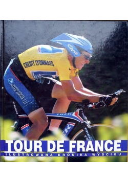 Tour de France Ilustrowana  kronika wyścigu