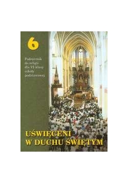 Religia SP 6 podr. Uświęceni w duchu świętym WDS