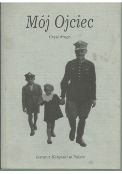 Mój Ojciec, część II